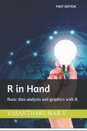 R in Hand: Basic data analysis and graphics with R