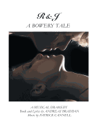 R&j-A Bowery Tale: A Musical Dramedy