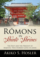 R mons in Shinto Shrines: The Past and the Present of Majestic Two-Storied Gates in Japan