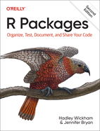 R Packages: Organize, Test, Document, and Share Your Code