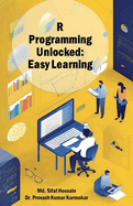 R Programming Unlocked: Easy Learning