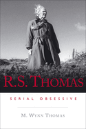 R. S. Thomas: Serial Obsessive