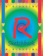 R Sketchbook: Initial R Monogram Sketchbook for Children. Pages Alternate Left Side Dot Grid, Right Side Blank. Colored Pencils on Cover.