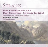 R. Strauss: Horn Concertos Nos. 1 & 2; Duet Concertino; Serenade for Wind - David Pyatt (horn); Joy Farrall (clarinet); Julie Andrews (bassoon); Nicholas Cleobury (conductor)