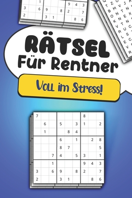 R?tsel f?r Rentner - Voll im Stress: Das Ruhestand R?tselbuch f?r M?nner - Publishing, Mb Luno