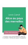 R?ussir son Bac de fran?ais 2023: Analyse du roman Alice au pays des merveilles de Lewis Carroll