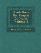 R Volutions Des Peuples Du Nord, Volume 2