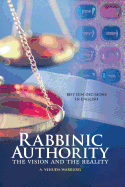 Rabbinic Authority, Volume 1, 1: The Vision and the Reality