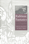 Rabbinic Fantasies: Imaginative Narratives from Classical Hebrew Literature