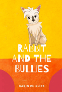 Rabbit And The Bullies