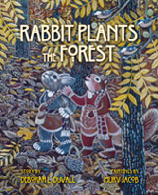 Rabbit Plants the Forest - Duvall, Deborah L