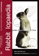 Rabbitlopaedia: A Complete Guide to Rabbit Care - Brown, Meg, and Richardson, Virginia
