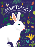 Rabbitology: The Ultimate Encyclopedia