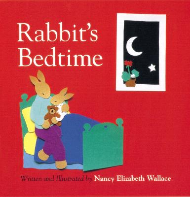 Rabbit's Bedtime - Wallace, Nancy Elizabeth