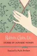Rabbits, Crabs, Etc.: Stories by Japanese Women