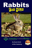 Rabbits For Kids Amazing Animal Books For Young Readers