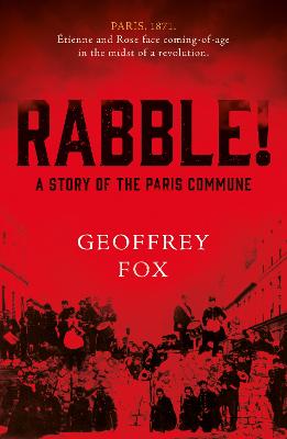 Rabble!: A Story of the Paris Commune - Fox, Geoffrey