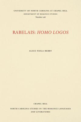 Rabelais: Homo Logos - Berry, Alice Fiola