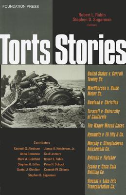 Rabin and Sugarman's Torts Stories (Stories Series) - Rabin, Robert