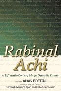 Rabinal Achi: A Fifteenth-Century Maya Dynastic Drama - International Society for Scientometrics and Informetrics, and Fagan, Teresa Lavender (Translated by), and Schneider, Robert...