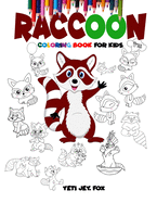 Raccoon coloring book for kids: Raccoon coloring book for 3-5-6-8-10-12 year-olds