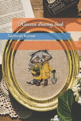Raccoon drawing book - Kumar, Santosh