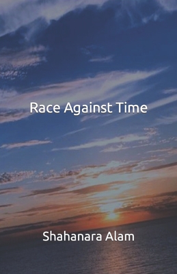 Race Against Time - Alam, Syed Jawad (Editor), and Alam, Shahanara