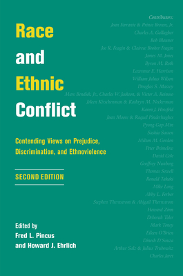 Race And Ethnic Conflict: Contending Views On Prejudice, Discrimination, And Ethnoviolence - Pincus, Fred L, and Ehrlich, Howard J
