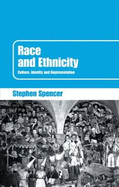 Race and Ethnicity: Culture, Identity and Representation