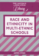 Race and Ethnicity in Multiethnic Schools: A Critical Case Study
