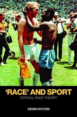 'Race' and Sport: Critical Race Theory - Hylton, Kevin