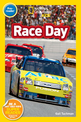 Race Day (National Geographic Kids Readers, Pre-Reader) - Tuchman, Gail