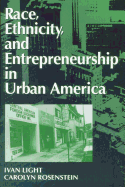 Race, Ethnicity, and Entrepreneurship in Urban America