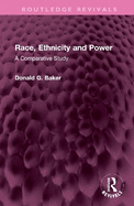 Race, Ethnicity and Power: A Comparative Study