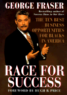 Race for Success: The Ten Best Business Opportunities for Blacks in America