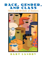 Race, Gender, and Class: Theory and Methods of Analysis