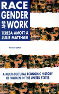 Race, Gender and Work: A Multi-Cultural Economic Histoy of Women in the United States (Revised Edition)