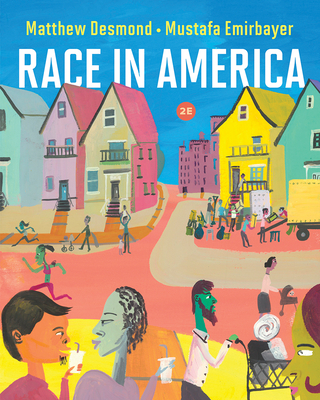 Race in America - Desmond, Matthew, and Emirbayer, Mustafa