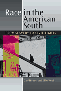 Race in the American South: From Slavery to Civil Rights