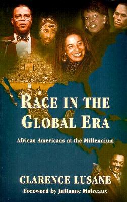 Race in the Global Era: Afican Americans at the Millennium - Lusane, Clarence
