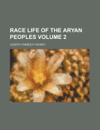 Race Life Of The Aryan Peoples; Volume 2