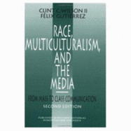 Race, Multiculturalism, and the Media: From Mass to Class Communication