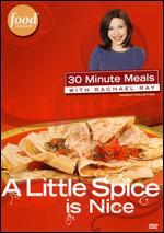 Rachael Ray: A Little Spice Is Nice