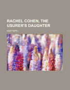 Rachel Cohen, the Usurer's Daughter - Kemp