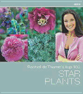 Rachel de Thame's Top 100 Star Plants - de Thame, Rachel, and Thame, Rachel de