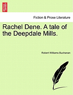 Rachel Dene. a Tale of the Deepdale Mills