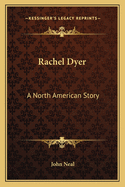 Rachel Dyer: A North American Story