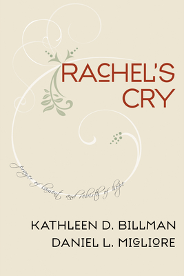 Rachel's Cry - Billman, Kathleen D, and Migliore, Daniel L