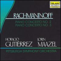 Rachmaninoff: Piano Concerto No. 2; Piano Concerto No. 3 - Horacio Gutirrez (piano); Pittsburgh Symphony Orchestra; Lorin Maazel (conductor)