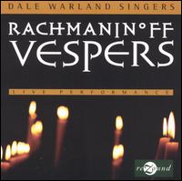 Rachmaninoff: Vespers - Dale Warland Singers (choir, chorus); Dale Warland (conductor)